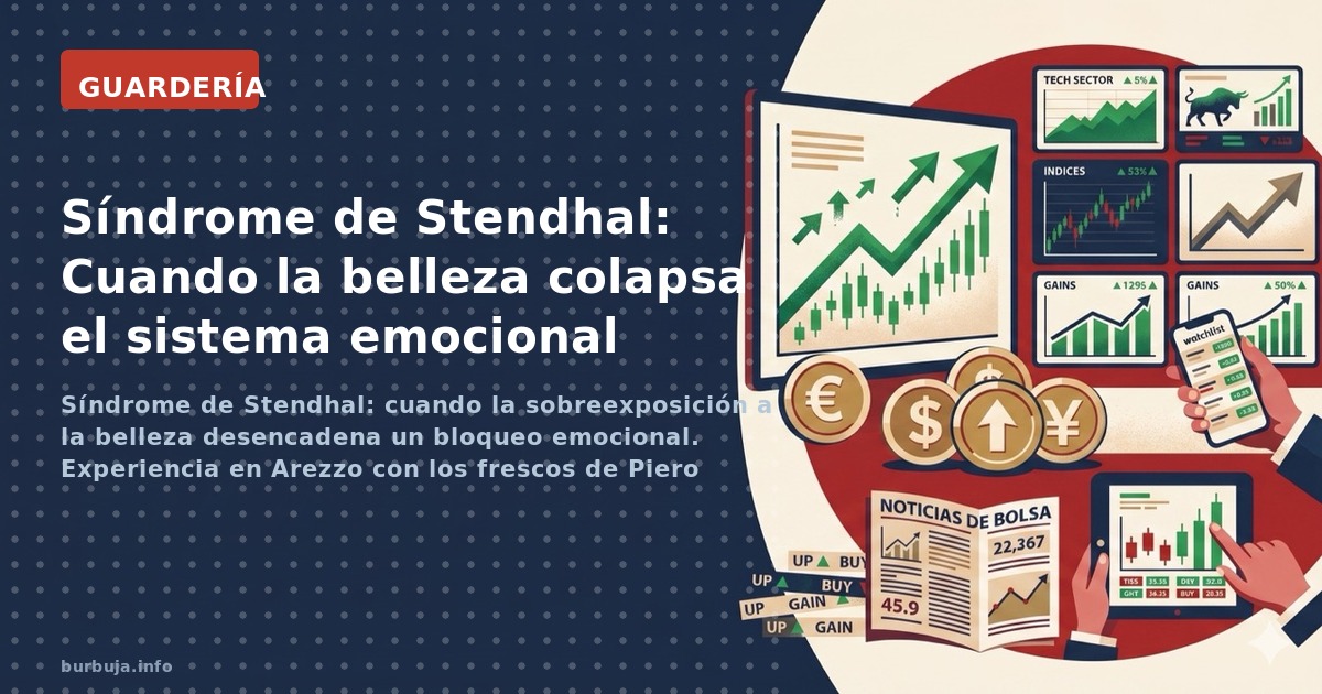 Síndrome de Stendhal: cuando la sobreexposición a la belleza desencadena un bloqueo emocional. Experiencia en Arezzo con los 