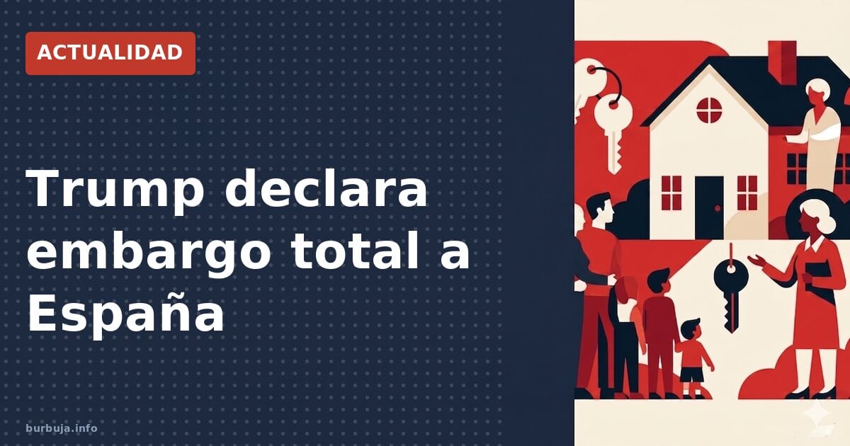 Trump declara embargo total a España
