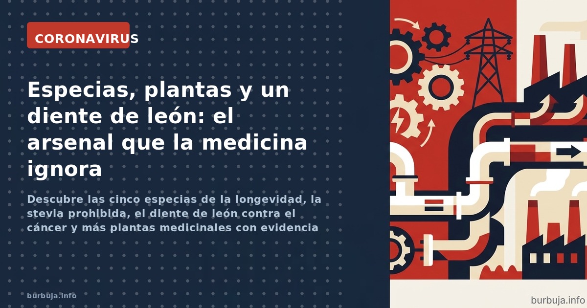 Descubre las cinco especias de la longevidad, la stevia prohibida, el diente de león contra el cáncer y más plantas medicinal