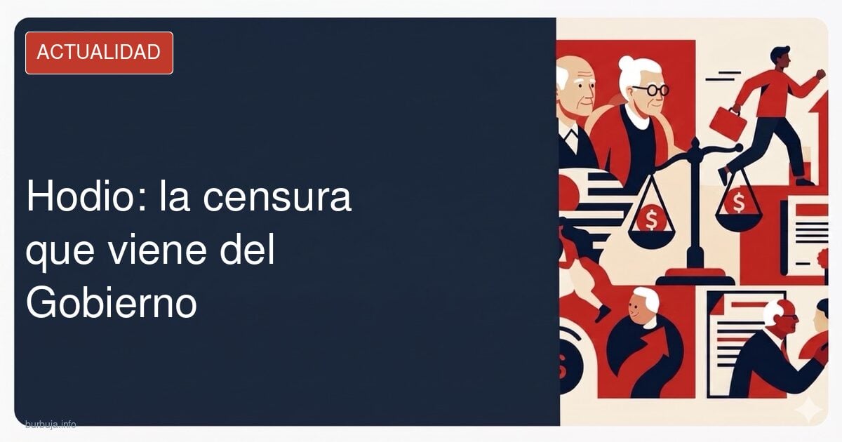Hodio: la censura que viene del Gobierno