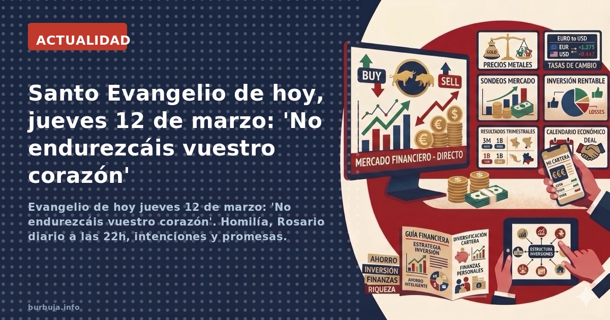 Evangelio de hoy jueves 12 de marzo: 'No endurezcáis vuestro corazón'. Homilía, Rosario diario a las 22h, intenciones y prome