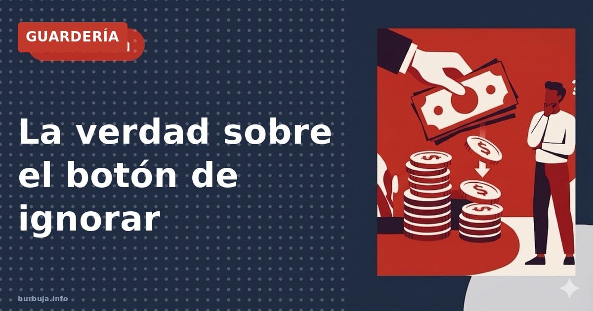 La verdad sobre el botón de ignorar