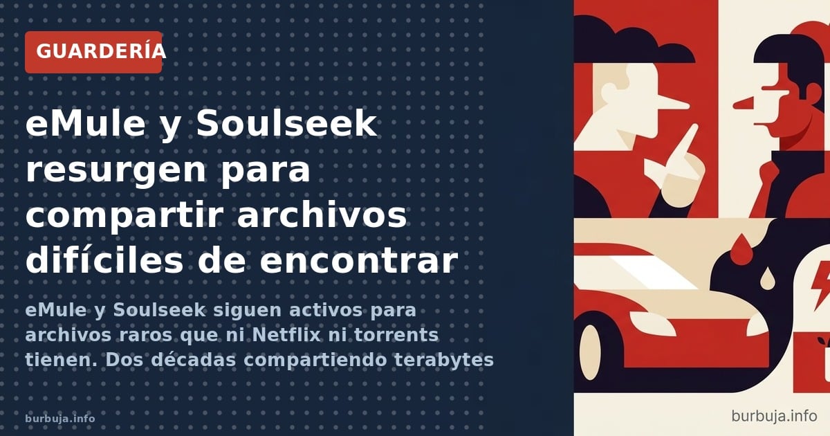 eMule y Soulseek siguen activos para archivos raros que ni Netflix ni torrents tienen. Dos décadas compartiendo terabytes de 