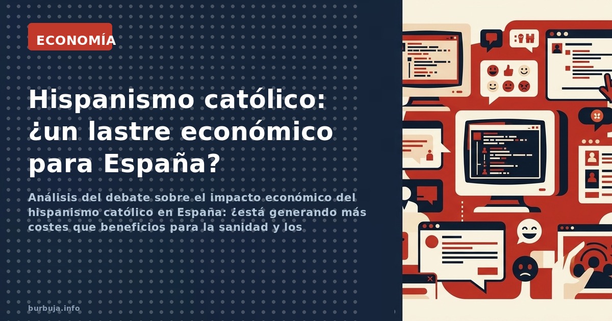 La hórrida Maldad que el hispanismo católico está trayendo a España
