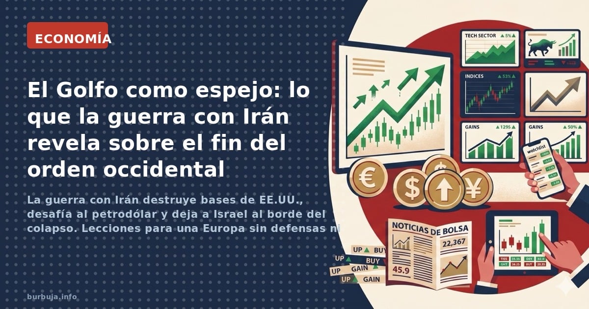 La guerra con Irán destruye bases de EE.UU., desafía al petrodólar y deja a Israel al borde del colapso. Lecciones para una E