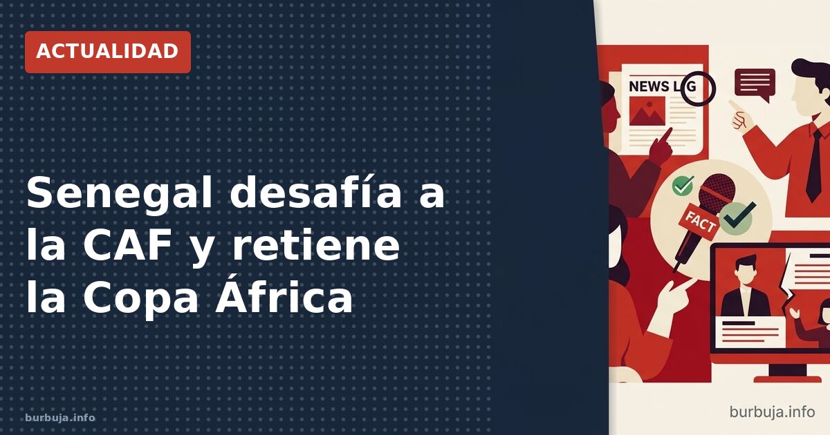 Senegal desafía a la CAF y retiene la Copa África