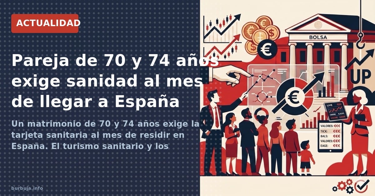 Un matrimonio de 70 y 74 años exige la tarjeta sanitaria al mes de residir en España. El turismo sanitario y los trasplantes 
