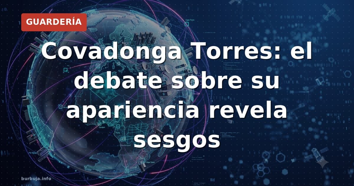 Covadonga Torres: el debate sobre su apariencia revela sesgos
