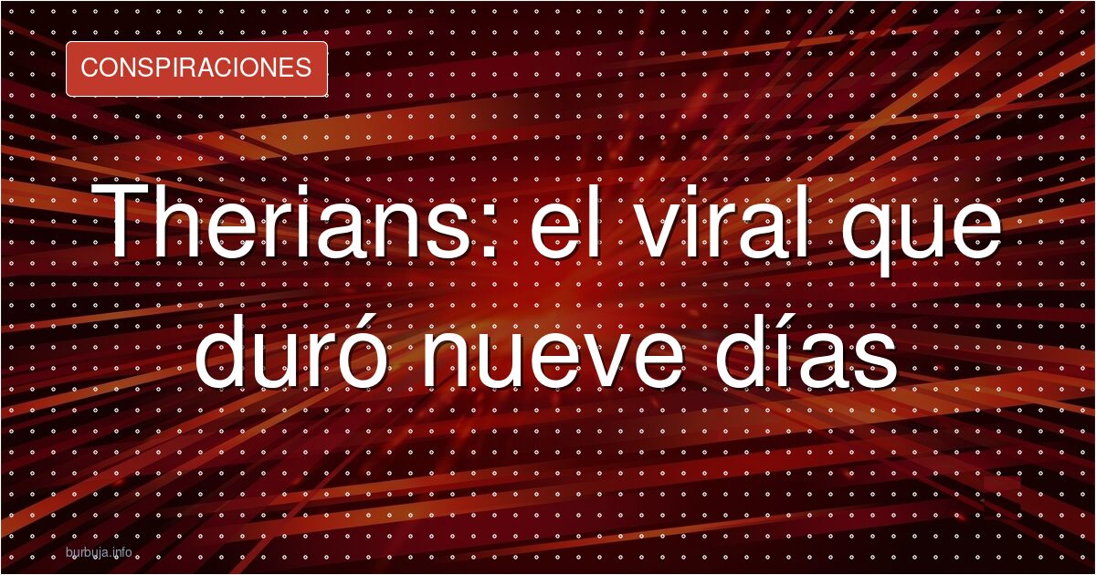 Therians: el viral que duró nueve días
