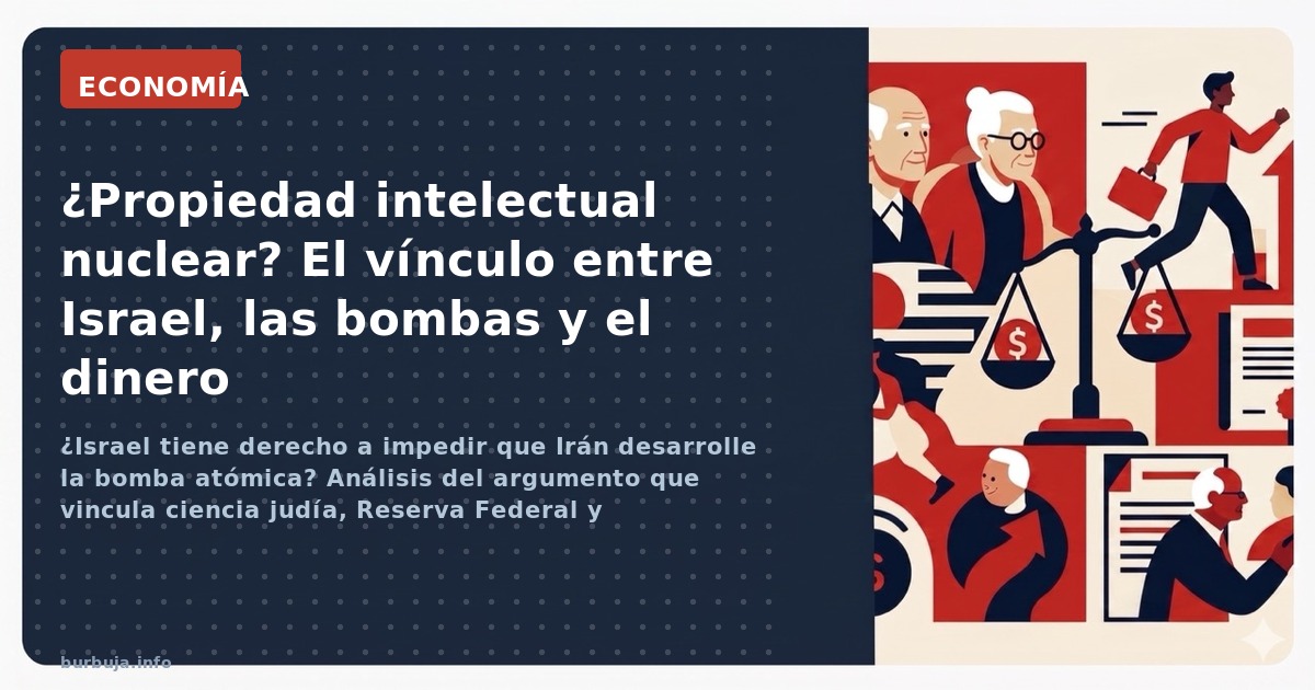 ¿Israel tiene derecho a impedir que Irán desarrolle la bomba atómica? Análisis del argumento que vincula ciencia judía, Reser