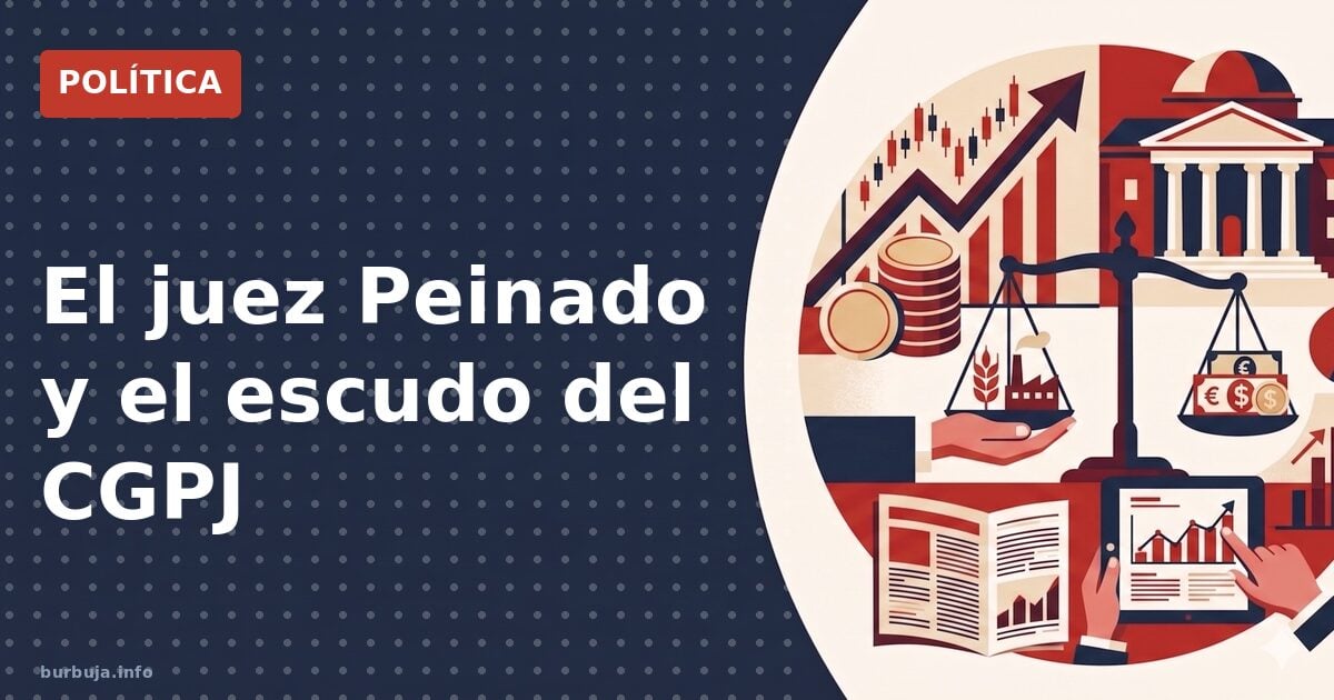 El CGPJ blinda al juez Peinado pese a sus errores y prácticas abusivas