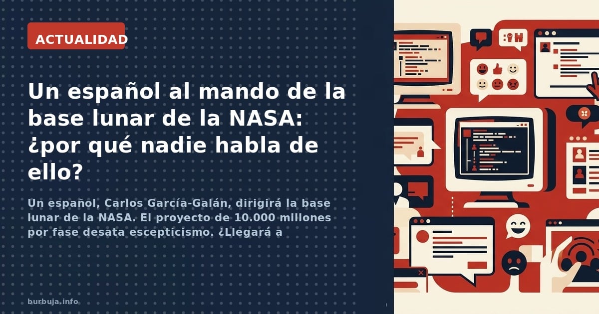Un español, Carlos García-Galán, dirigirá la base lunar de la NASA. El proyecto de 10.000 millones por fase desata escepticis