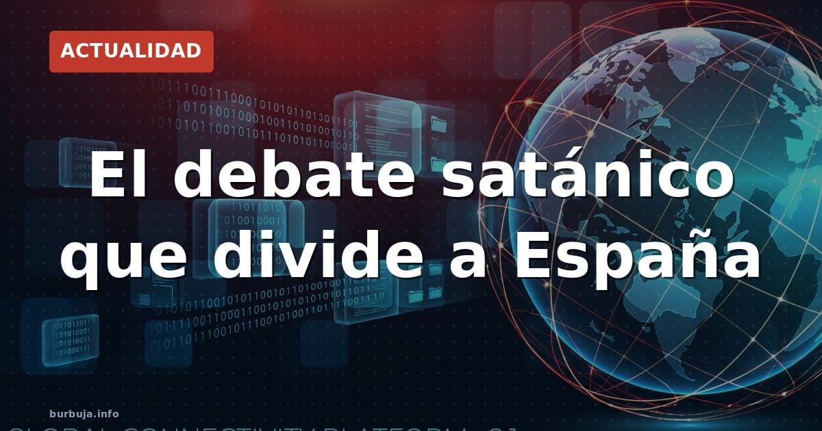 El debate satánico que divide a España
