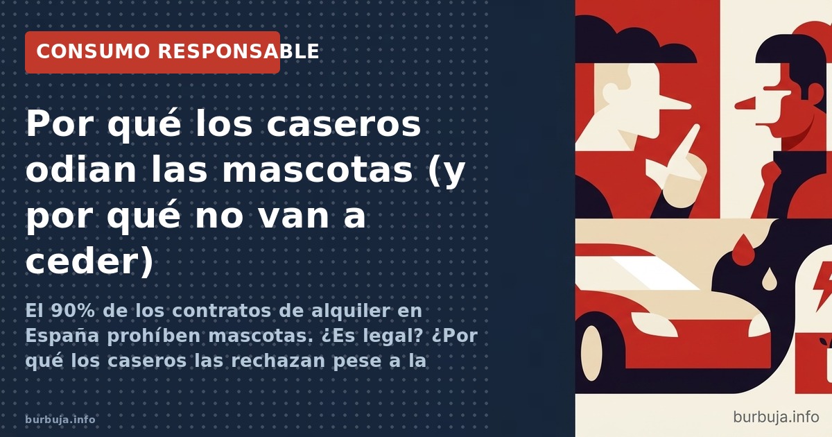 El 90% de los contratos de alquiler en España prohíben mascotas. ¿Es legal? ¿Por qué los caseros las rechazan pese a la nueva