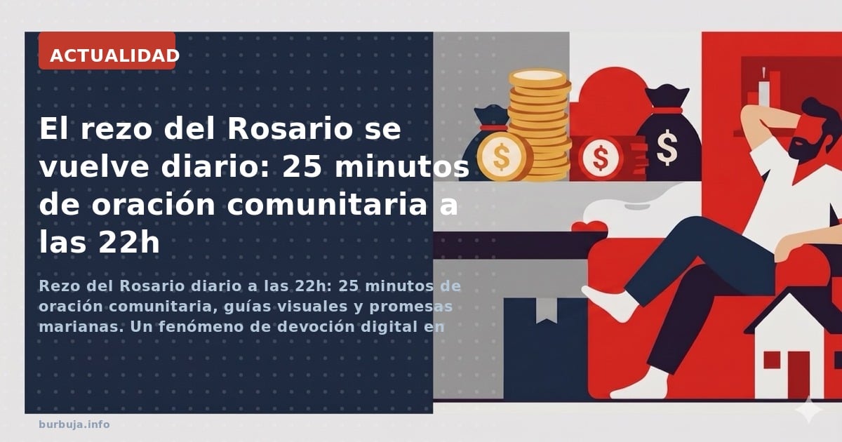 Rezo del Rosario diario a las 22h: 25 minutos de oración comunitaria, guías visuales y promesas marianas. Un fenómeno de devo