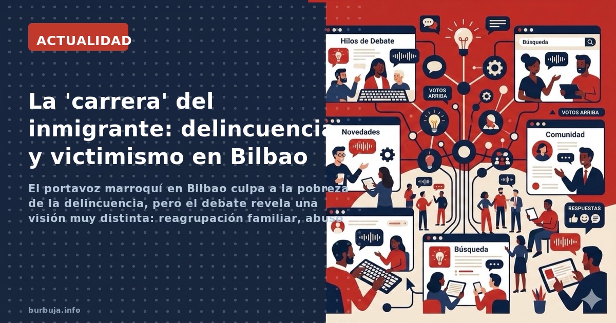 El portavoz marroquí en Bilbao culpa a la pobreza de la delincuencia, pero el debate revela una visión muy distinta: reagrupa
