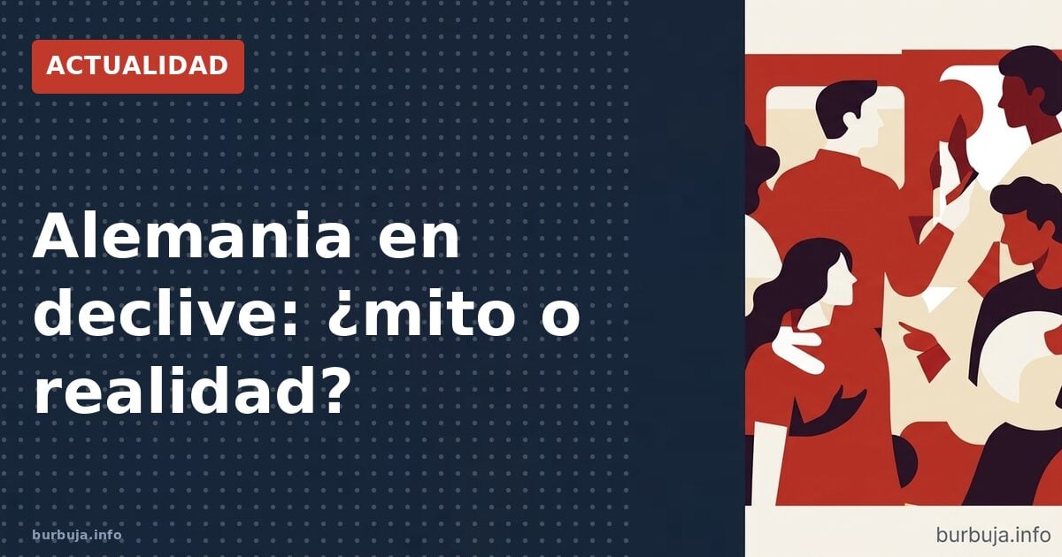 Alemania en decadencia: el mito que no se apaga