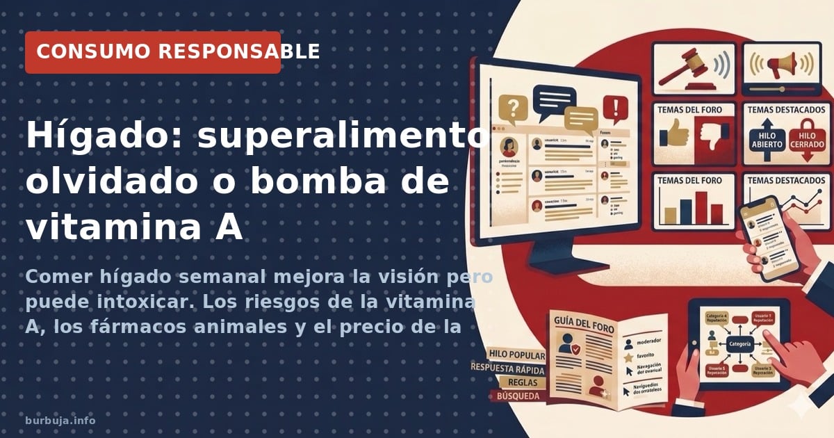 Comer hígado semanal mejora la visión pero puede intoxicar. Los riesgos de la vitamina A, los fármacos animales y el precio d