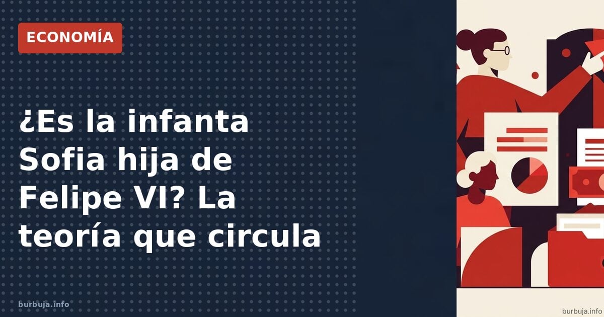 Rumores sobre la infanta Sofia desafían a la Casa Real
