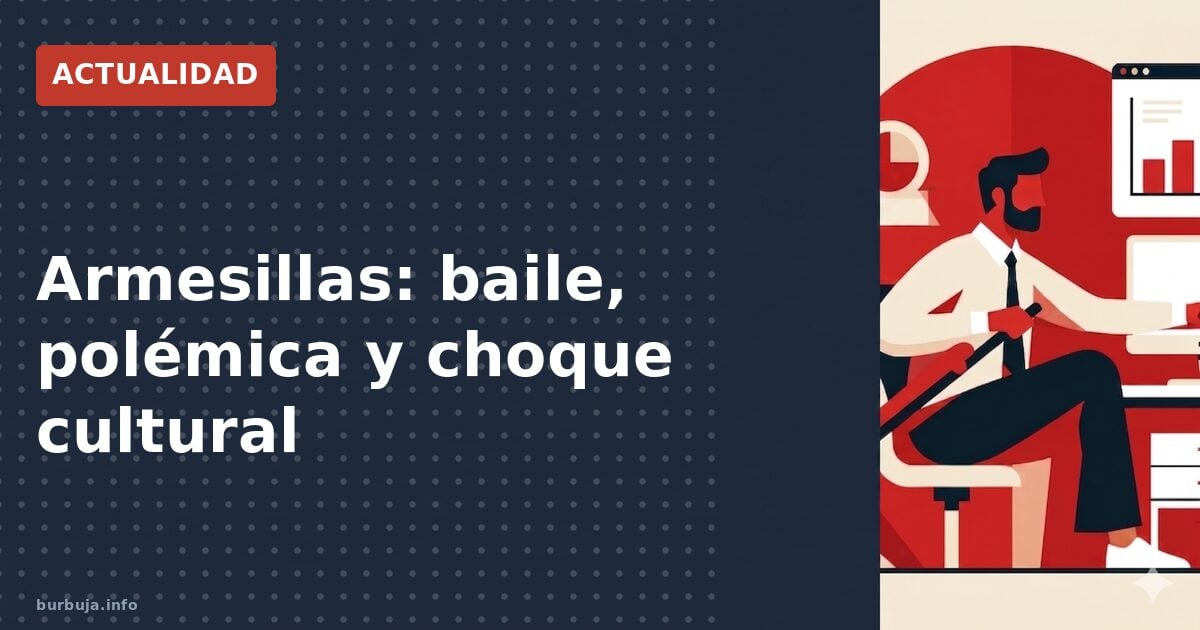 Armesillas: baile, polémica y choque cultural