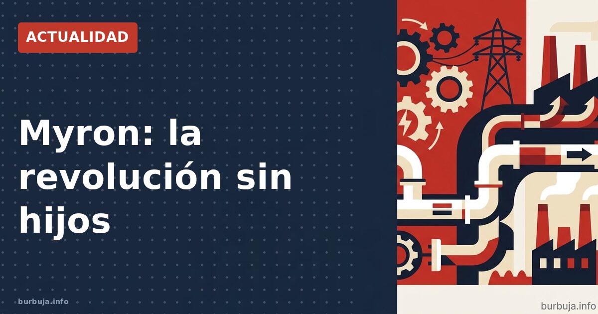 Myron: la revolución sin hijos