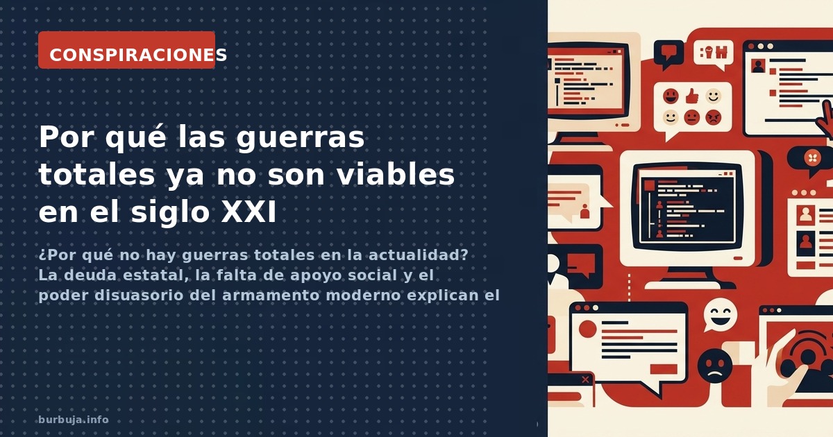 ¿Por qué no hay guerras totales en la actualidad? La deuda estatal, la falta de apoyo social y el poder disuasorio del armame