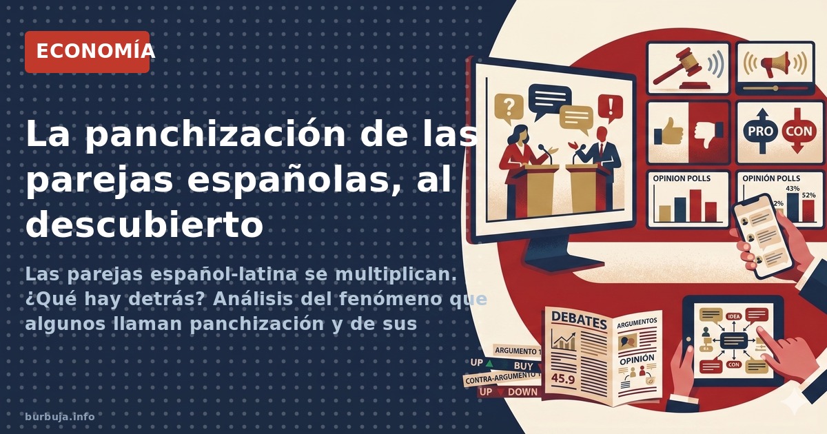 Las parejas español-latina se multiplican. ¿Qué hay detrás? Análisis del fenómeno que algunos llaman panchización y de sus im