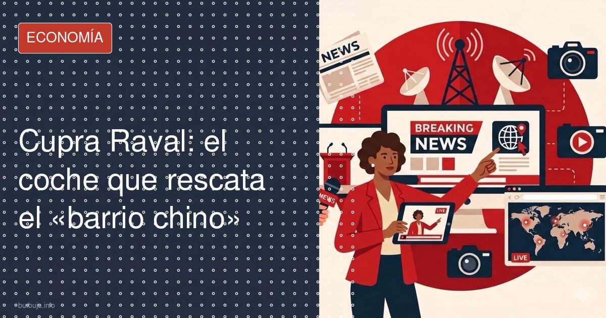 Cupra Raval: el coche que rescata el «barrio chino»