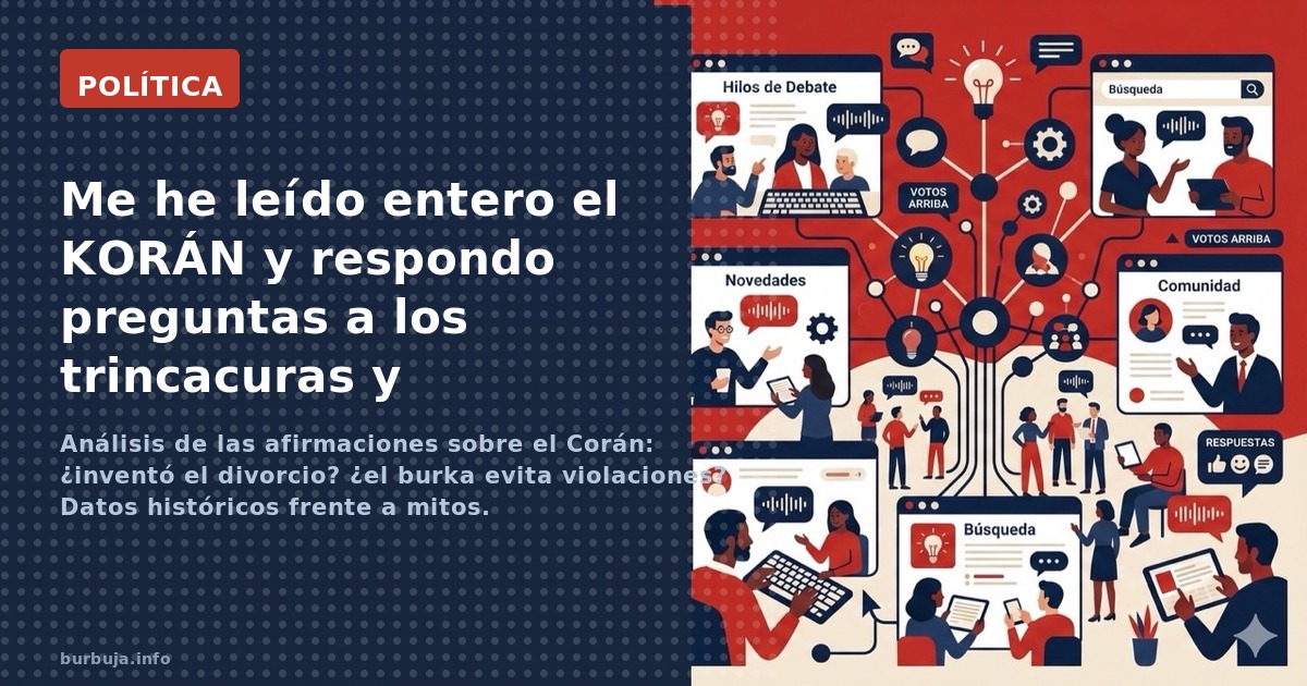 Análisis de las afirmaciones sobre el Corán: ¿inventó el divorcio? ¿el burka evita violaciones? Datos históricos frente a mit
