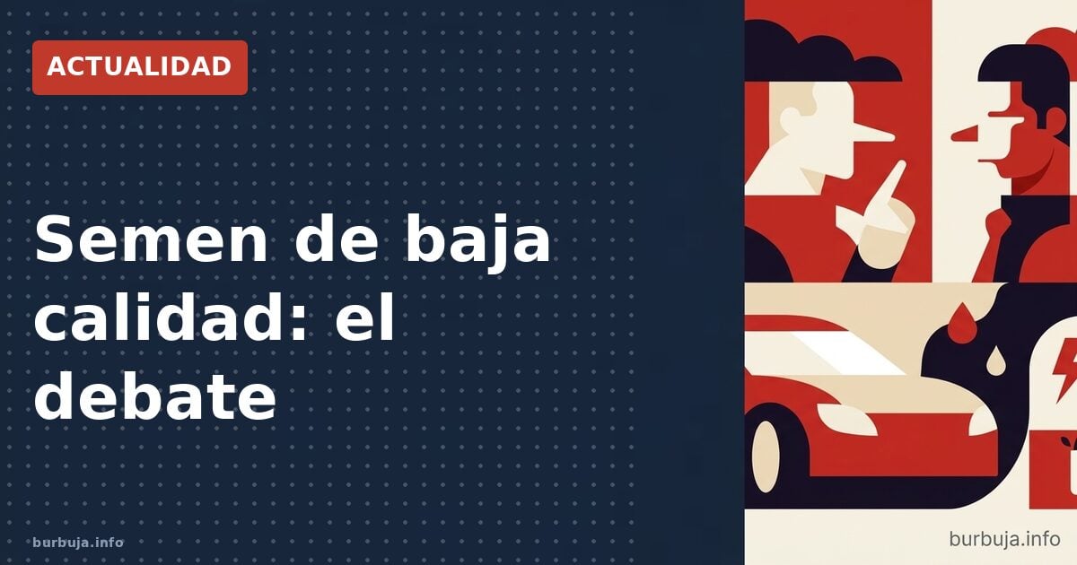 ¿Por qué el semen donado es de baja calidad?
