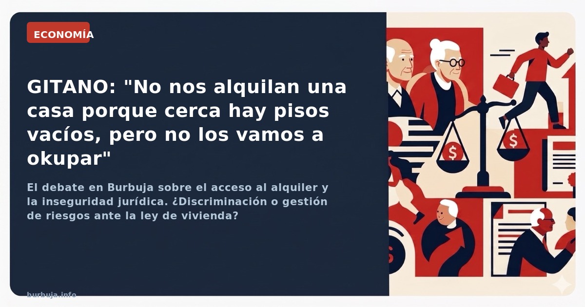El debate en Burbuja sobre el acceso al alquiler y la inseguridad jurídica. ¿Discriminación o gestión de riesgos ante la ley 