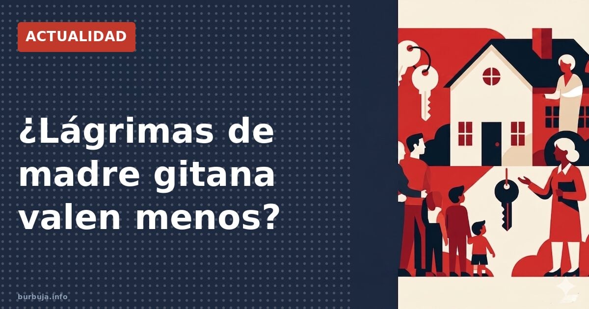 ¿Lágrimas de madre gitana valen menos?