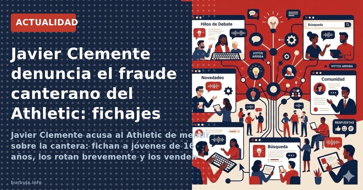 Javier Clemente denuncia el fraude canterano del Athletic: fichajes como canteranos