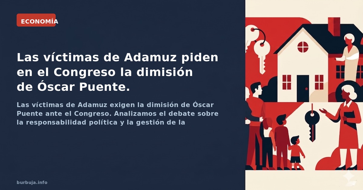 Las víctimas de Adamuz exigen la dimisión de Óscar Puente ante el Congreso. Analizamos el debate sobre la responsabilidad pol