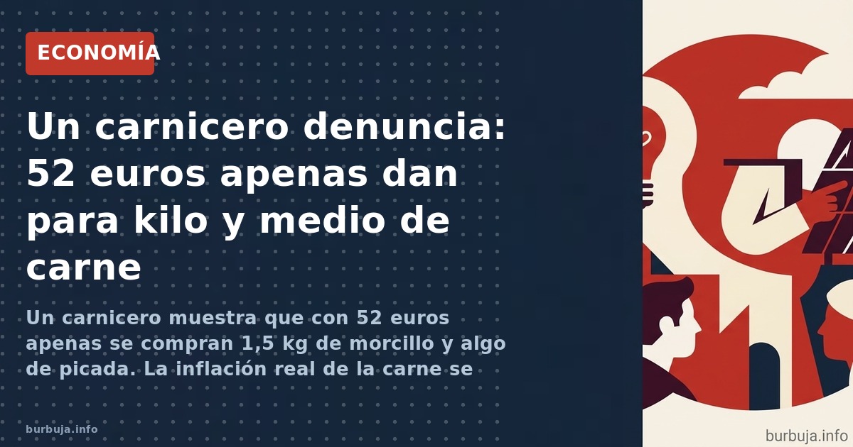 Un carnicero muestra que con 52 euros apenas se compran 1,5 kg de morcillo y algo de picada. La inflación real de la carne se