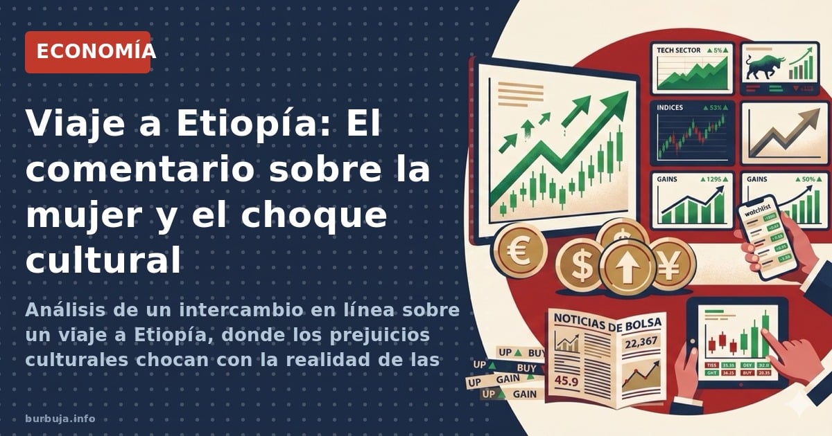 Análisis de un intercambio en línea sobre un viaje a Etiopía, donde los prejuicios culturales chocan con la realidad de las d