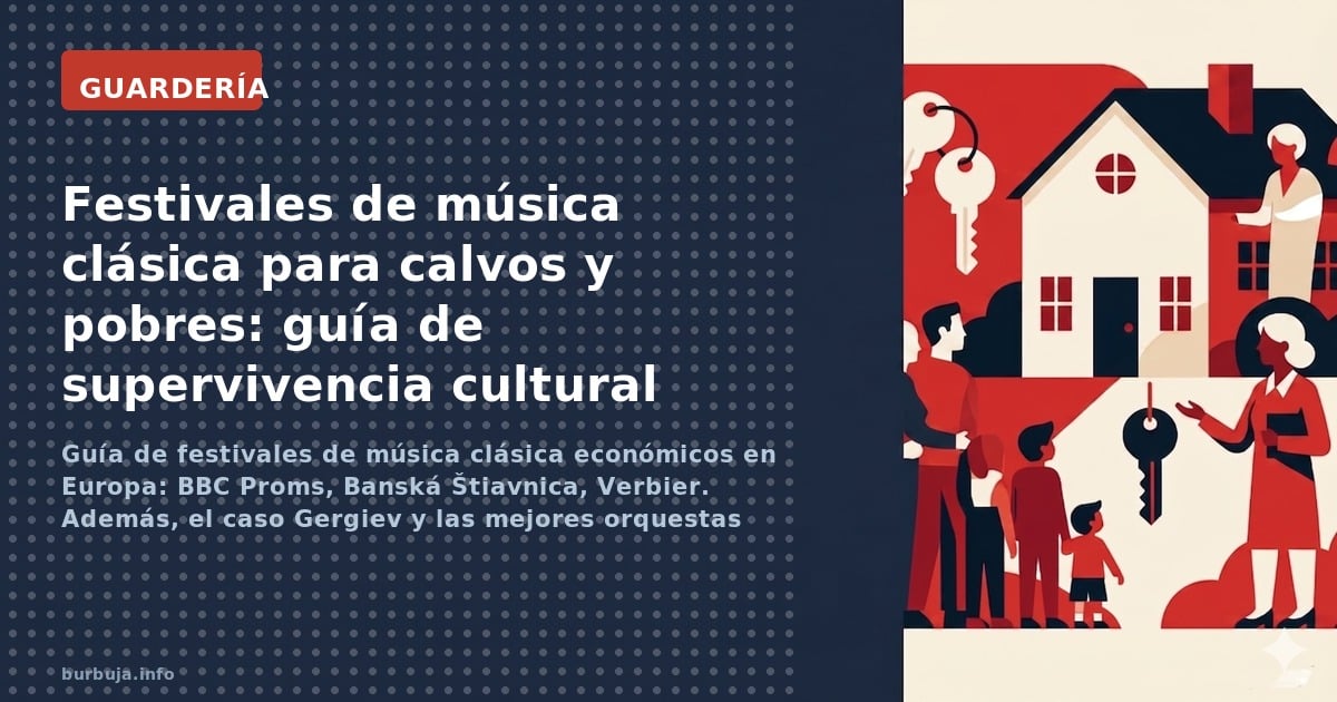 Guía de festivales de música clásica económicos en Europa: BBC Proms, Banská Štiavnica, Verbier. Además, el caso Gergiev y la