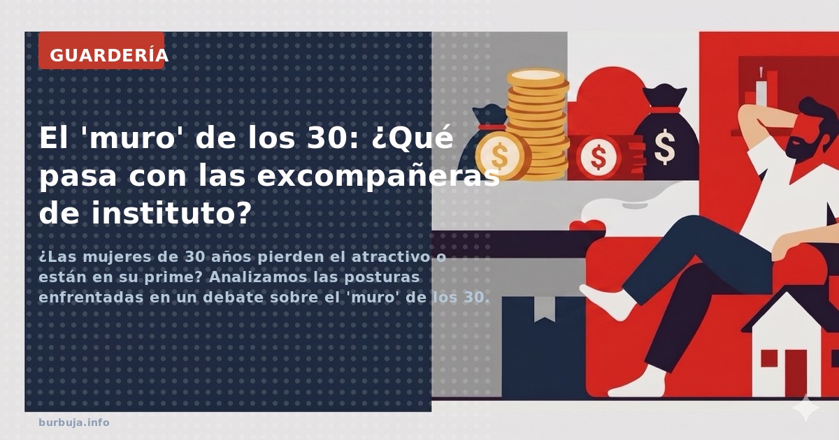 ¿Las mujeres de 30 años pierden el atractivo o están en su prime? Analizamos las posturas enfrentadas en un debate sobre el '