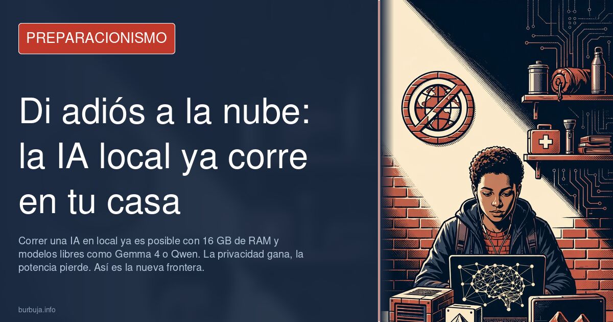 Di adiós a la nube: la IA local ya corre en tu casa