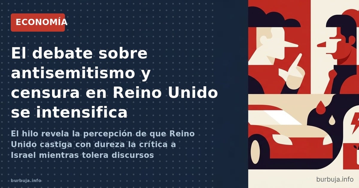 El hilo revela la percepción de que Reino Unido castiga con dureza la crítica a Israel mientras tolera discursos islamófobos.