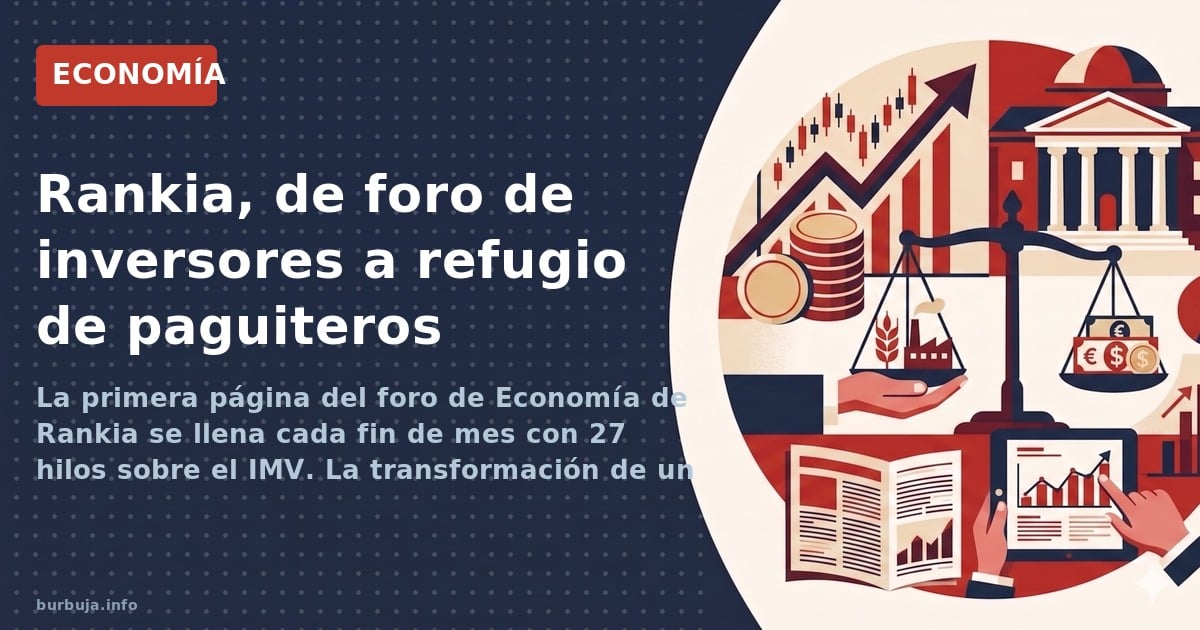 La primera página del foro de Economía de Rankia se llena cada fin de mes con 27 hilos sobre el IMV. La transformación de un 