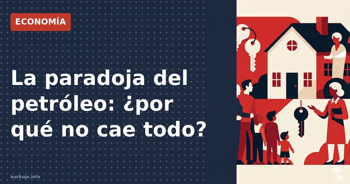 La paradoja del petróleo: ¿por qué no cae todo?