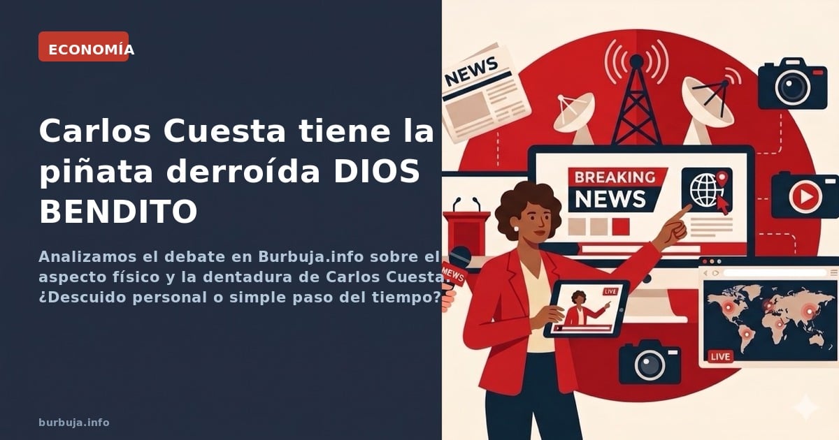 Analizamos el debate en Burbuja.info sobre el aspecto físico y la dentadura de Carlos Cuesta. ¿Descuido personal o simple pas