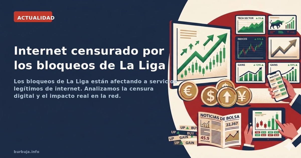 Los bloqueos de La Liga están afectando a servicios legítimos de internet. Analizamos la censura digital y el impacto real en