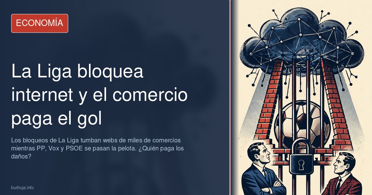 La Liga bloquea internet y el comercio paga el gol