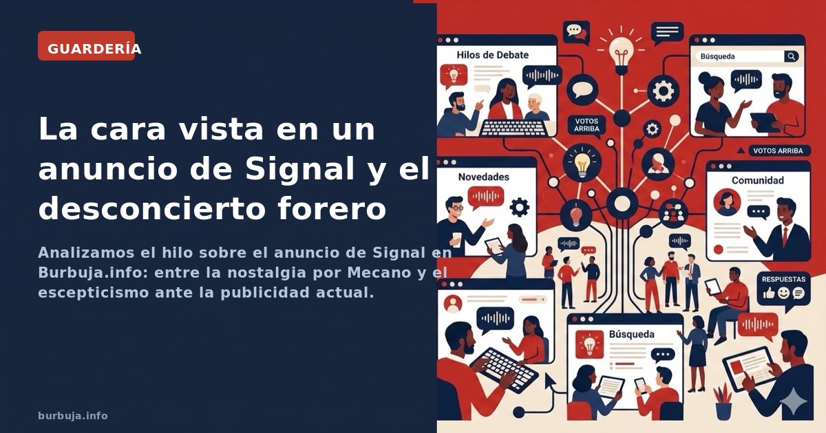 Analizamos el hilo sobre el anuncio de Signal en Burbuja.info: entre la nostalgia por Mecano y el escepticismo ante la public