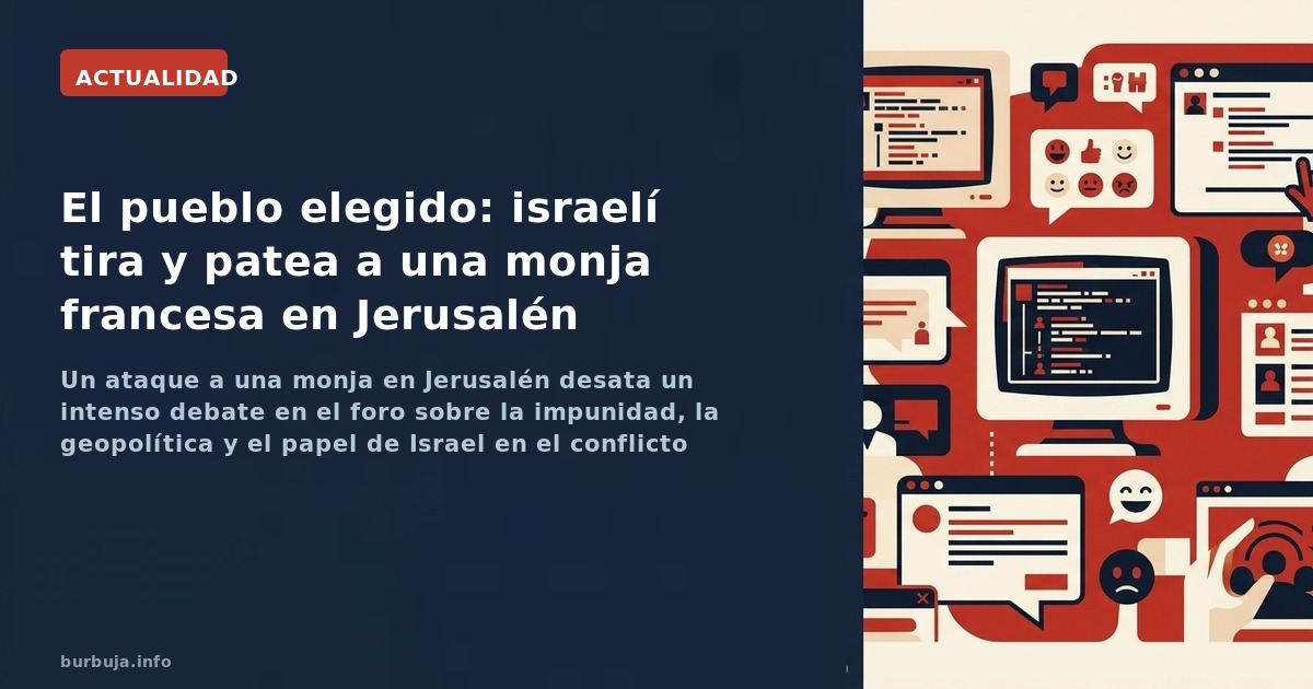 Un ataque a una monja en Jerusalén desata un intenso debate en el foro sobre la impunidad, la geopolítica y el papel de Israe