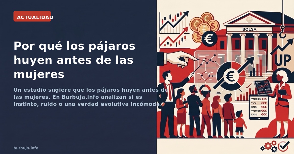 Un estudio sugiere que los pájaros huyen antes de las mujeres. En Burbuja.info analizan si es instinto, ruido o una verdad ev