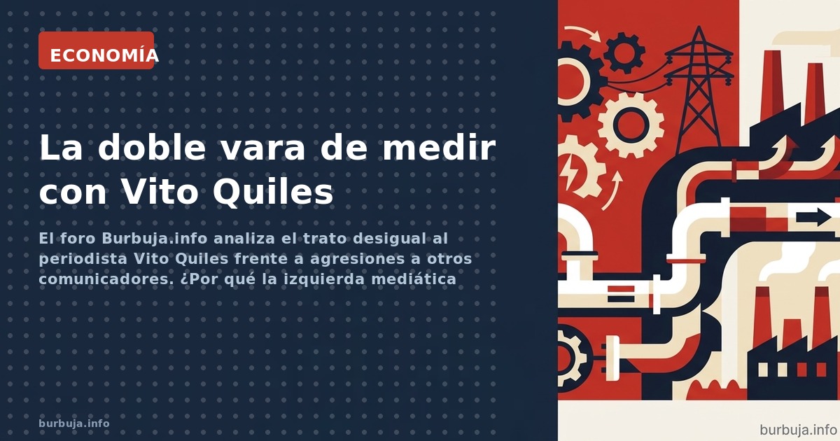 El foro Burbuja.info analiza el trato desigual al periodista Vito Quiles frente a agresiones a otros comunicadores. ¿Por qué 