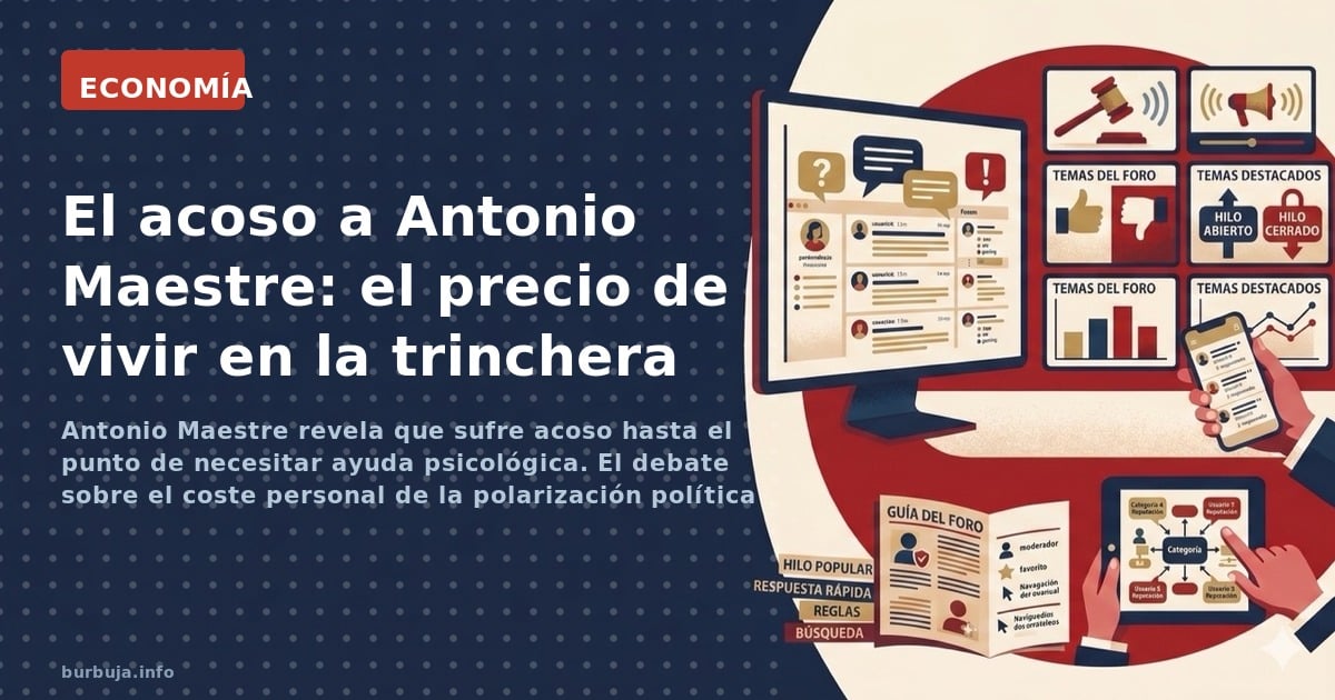 Antonio Maestre revela que sufre acoso hasta el punto de necesitar ayuda psicológica. El debate sobre el coste personal de la
